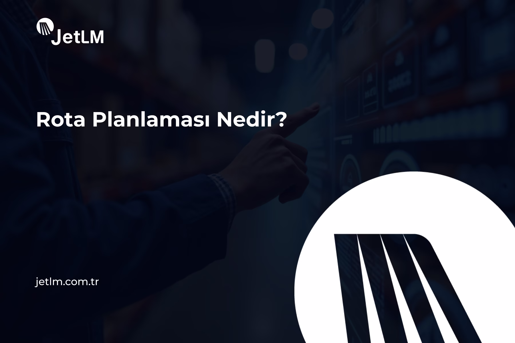 Rota Planlaması Nedir    (2)